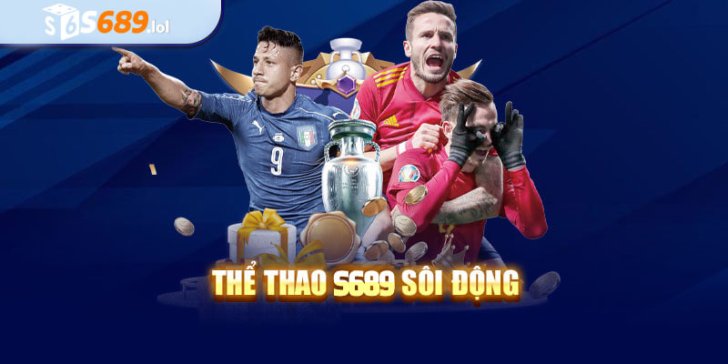 Cá cược thể thao s689 sôi động