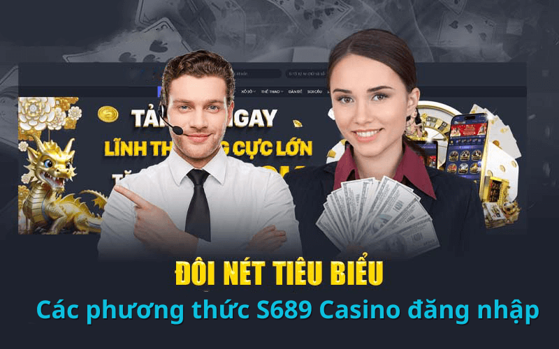 Các phương thức S689 Casino đăng nhập